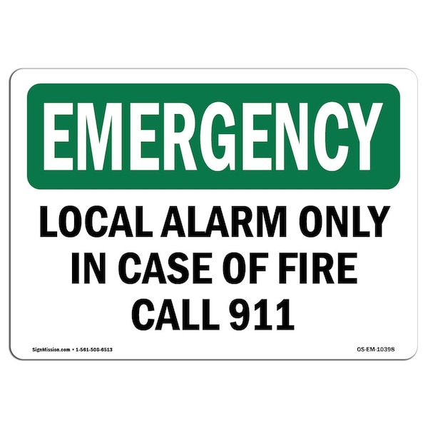 OSHA Emergency Sign, 3.5" Height, Local Alarm Only In Case Of Fire Call 911, Landscape, 10PK